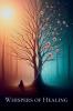 Whispers Of Healing