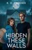 Hidden By These Walls