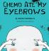 Chemo Ate My Eyebrows