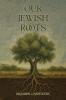 Our Jewish Roots