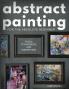 Abstract Painting for the Absolute Beginner
