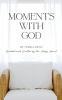 Moments With God