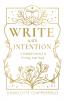Write with Intention