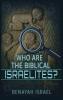 Who Are The Biblical Israelites?