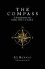 The Compass - A Workbook for OWN THE FUTURE