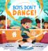 Boys Don't Dance!