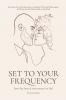 Set to your Frequency