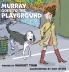 Murray Goes to the Playground