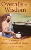 Overalls & Wisdom
