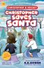 Christopher saves Santa-The Adventures of Christopher & Rocket