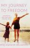 My Journey to Freedom