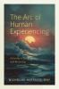 The Arc of Human Experiencing
