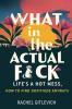 What in the Actual Fck