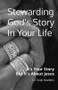 Stewarding God's Story In Your Life