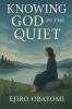 Knowing God in the Quiet