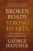 Broken Roads Strong Hearts