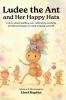 Ludee the Ant and Her Happy Hats