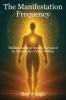 The Manifestation Frequency