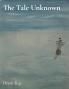 The Tale Unknown