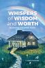 Whispers of Wisdom and Worth
