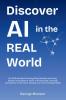 Discover AI in the Real World