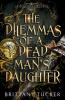 The Dilemmas of a Dead Man's Daughter