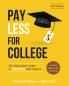 PAY LESS FOR COLLEGE