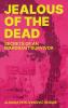Jealous of the Dead