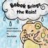 Bobok Brings the Rain!