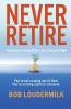 Never Retire