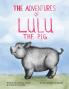 The Adventures of Lulu The Pig