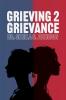 Grieving 2 Grievance