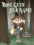 Rose Gets Her Name