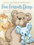 Five Friends Deep