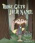 Rose Gets Her Name