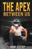 The Apex Between Us