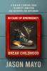 In Case of Emergency Break Childhood