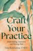 Craft Your Practice