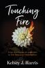 Touching Fire