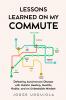 Lessons Learned on My Commute