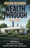 Investing and Growing Wealth Through Real Estate