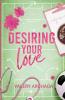 Desiring Your Love