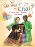 Qahwa or Chai? A Tale of Two Cultures One Heart