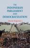 The Indonesian Parliament and Democratization