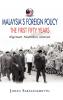 Malaysia's Foreign Policy the First Fifty Years