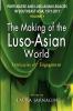 Portuguese and Luso-Asian Legacies in Southeast Asia 1511-2011 Vol. 1