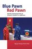 Blue Pawn Red Pawn and the Communist Party of Vietnam's Gambit for Legitimacy
