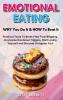 EMOTIONAL EATING - WHY You Do It & HOW To Beat It