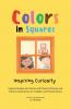 Colors in Squares - Inspiring Curiosity