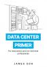 Data Center Primer